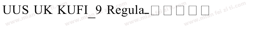 UUS UK KUFI_9 Regula字体转换